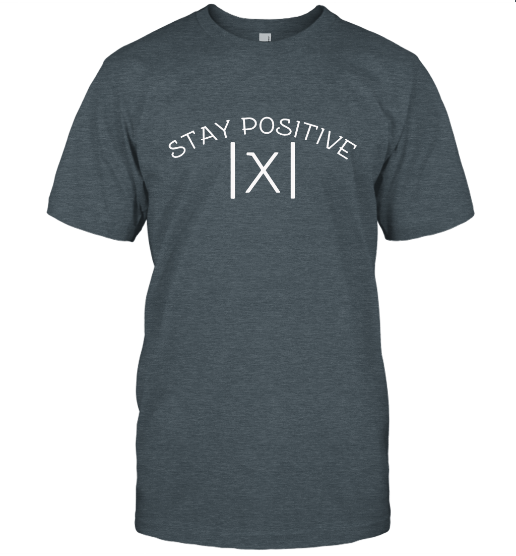 Funny Math T-Shirt STAY POSITIVE Avoid Negativity Absolute