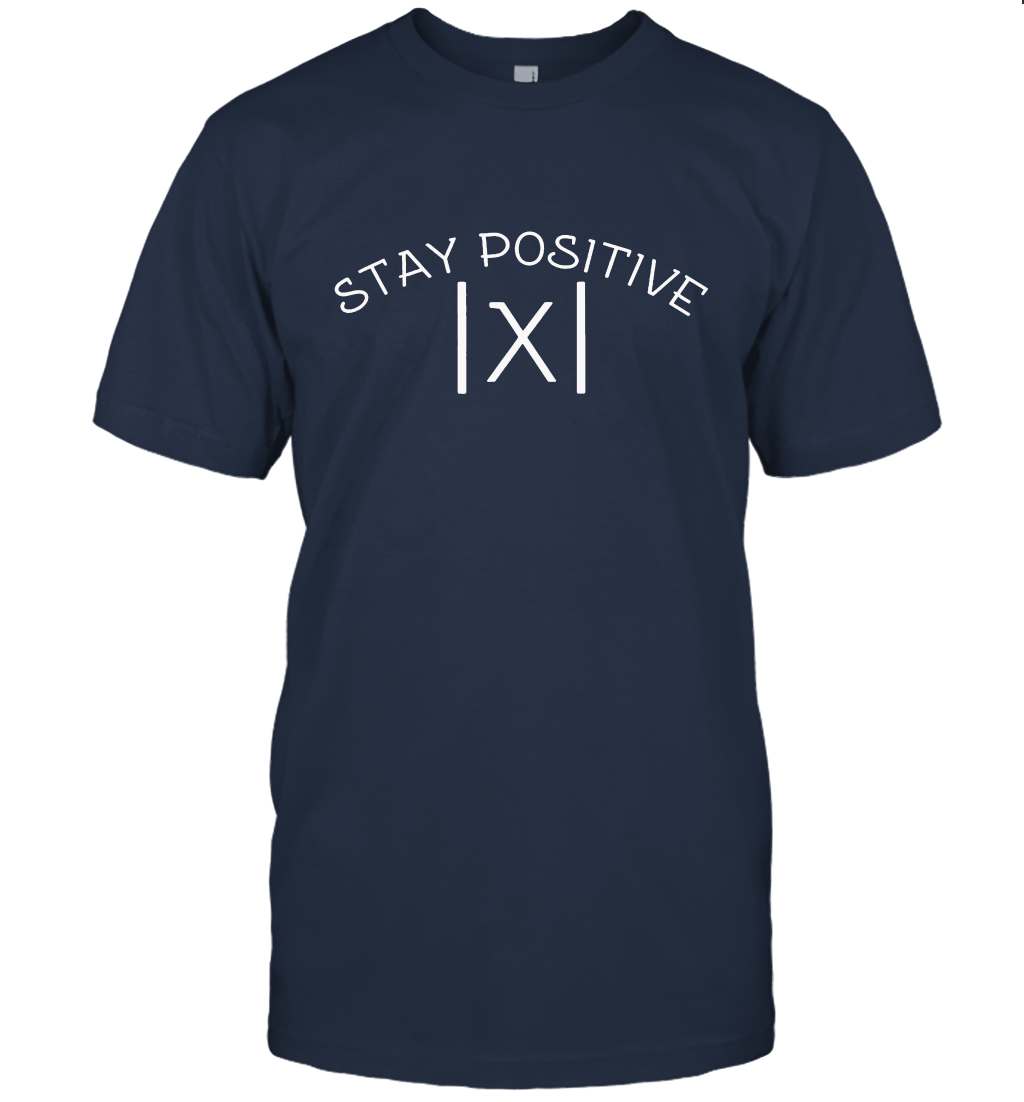 Funny Math T-Shirt STAY POSITIVE Avoid Negativity Absolute