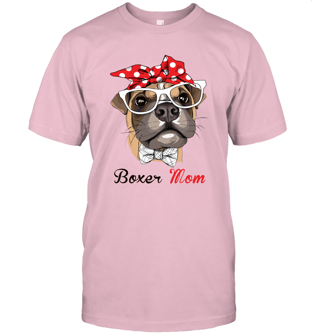 Funny Boxer Mom Unisex Shirt Mother's day gift Boxer Dog Lover Owner