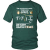 T-shirt - Cool Physics T Shirts Gifts-The Faster You Move Through Space