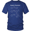 T-shirt - Funny Organic Chemistry Joke T Shirts Gifts-Class Homework Exam