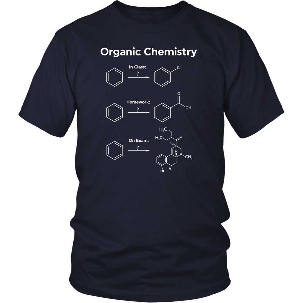 T-shirt - Funny Organic Chemistry Joke T Shirts Gifts-Class Homework Exam