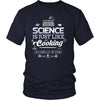 T-shirt - Funny Science Joke T Shirts Gifts-Science Like Cooking