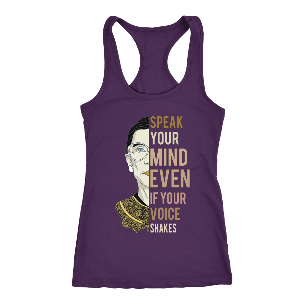 Ruth Bader Ginsburg Speak Your Mind Even If Your Voice Shakes RBG Racerback Tank Shirt