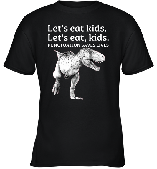 Funny Let's Eat Kids Punctuation Saves Lives Grammar Youth T-Shirt