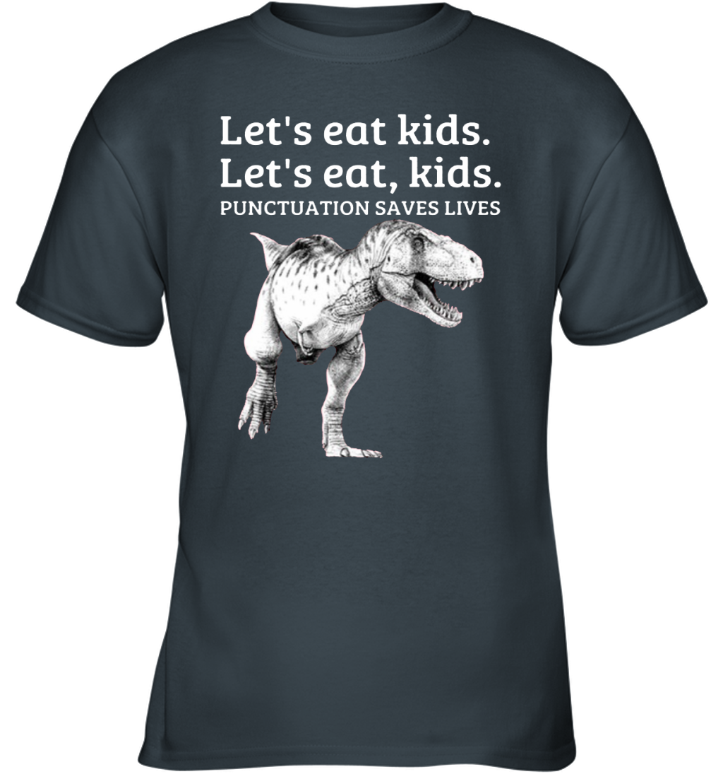 Funny Let's Eat Kids Punctuation Saves Lives Grammar Youth T-Shirt