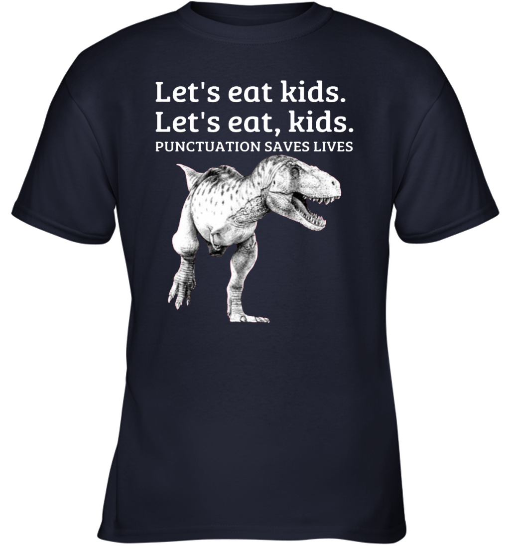Funny Let's Eat Kids Punctuation Saves Lives Grammar Youth T-Shirt