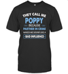 They Call Me Poppy  Because Partner In Crime Makes Me Sound Like A Bad Influence Fathers Day Shirt