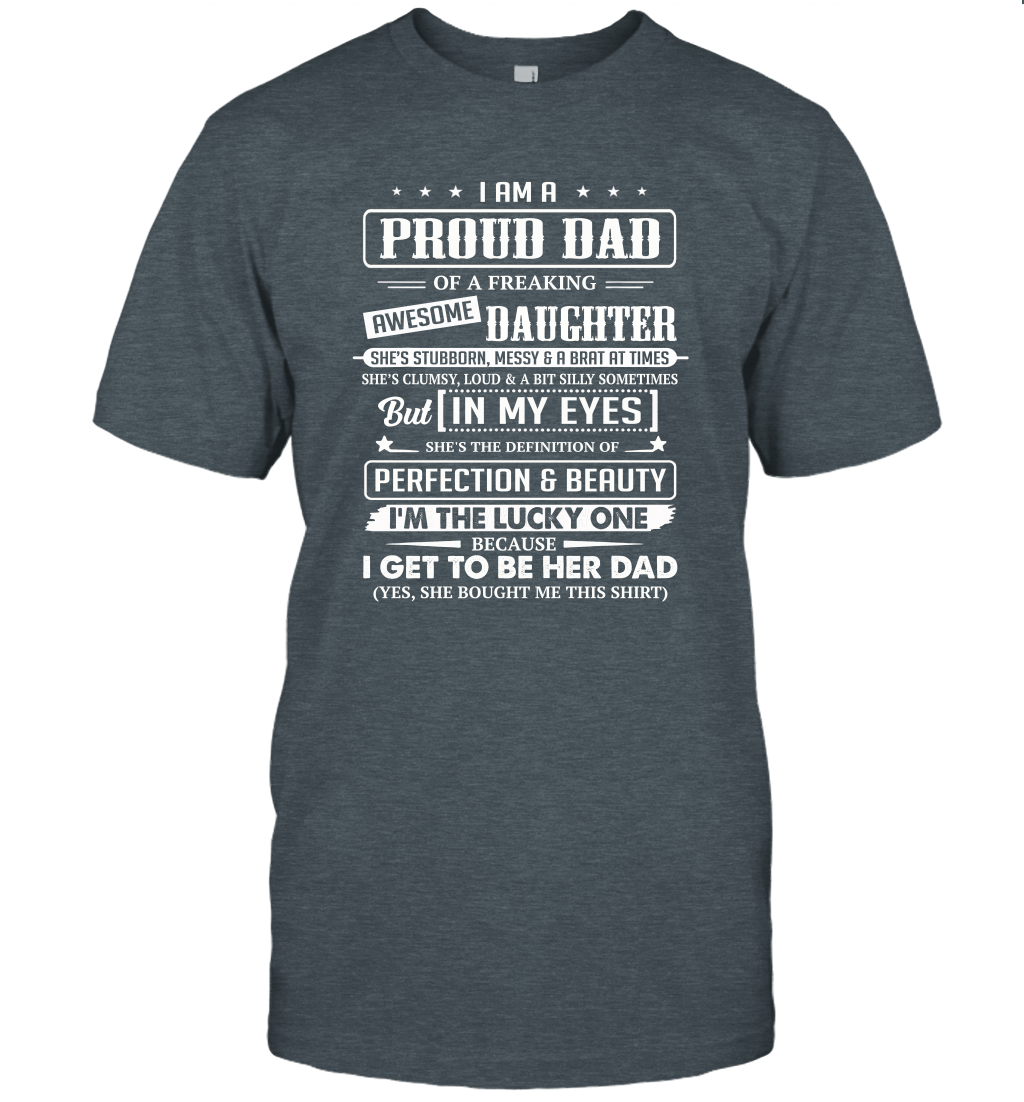I Am A Proud Dad Of A Freaking Awesome Daughter T-Shirt