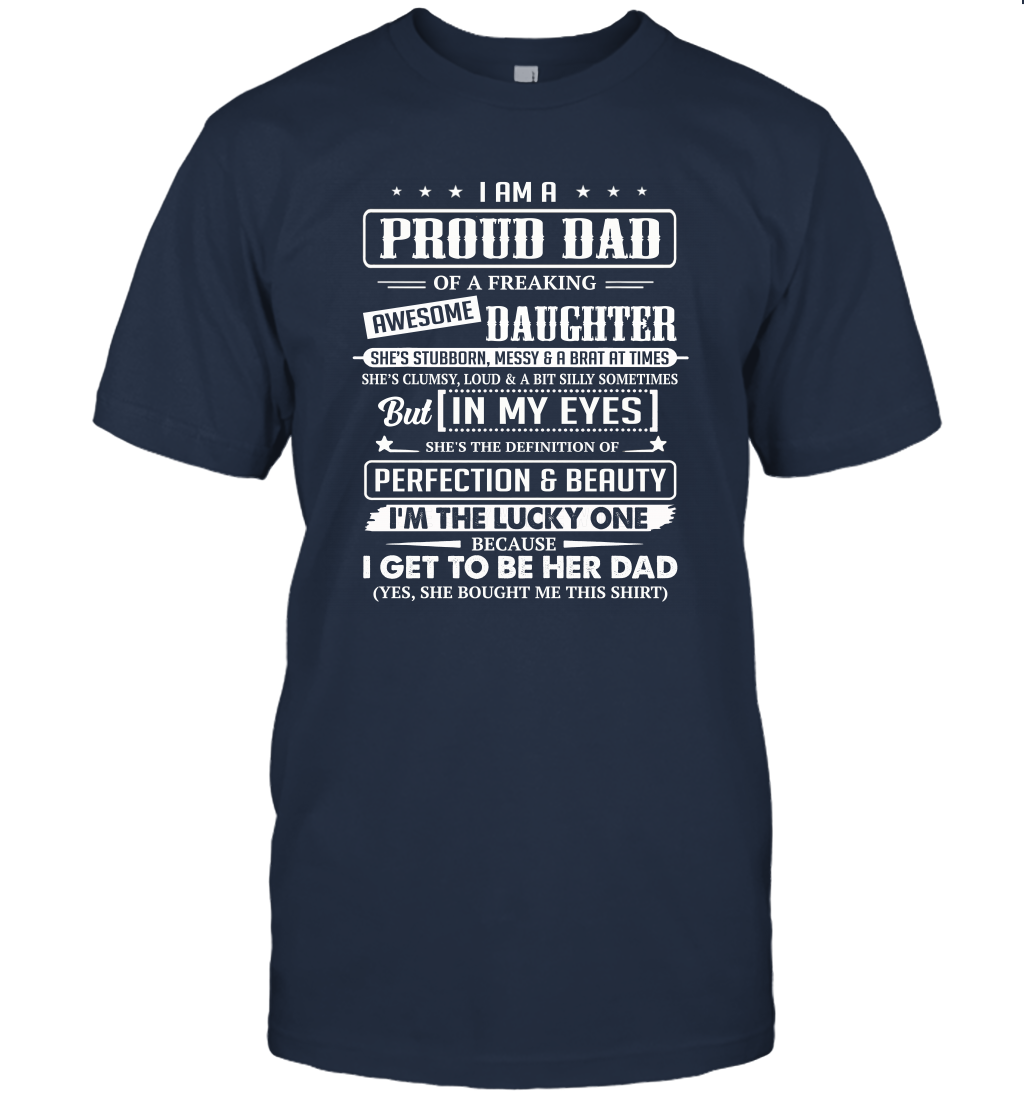 I Am A Proud Dad Of A Freaking Awesome Daughter T-Shirt