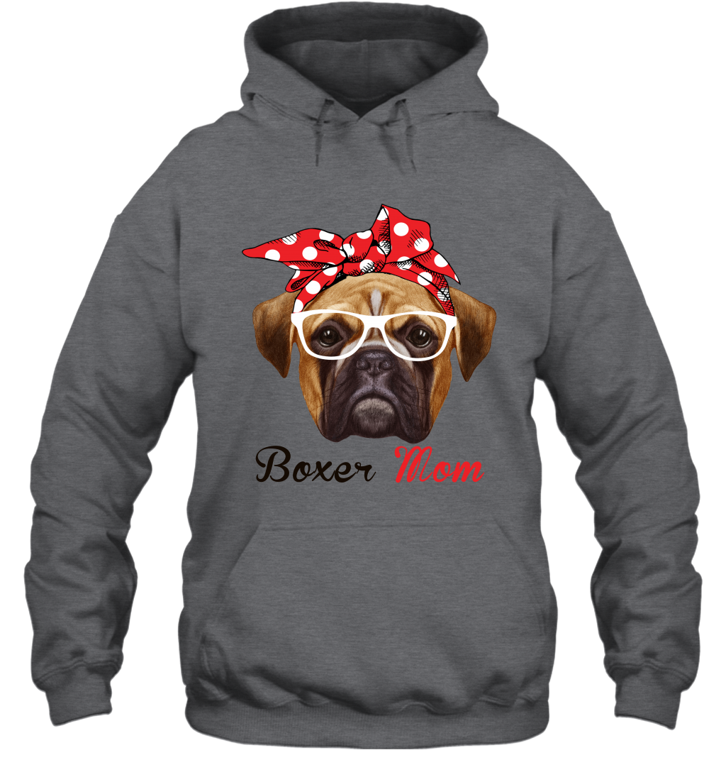 Funny Boxer Mom Hoodie Mother's day gift for Dog Lover Owner