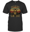 Save The Bees Or Die Unisex T Shirt Gift for Women Men Beekeeper