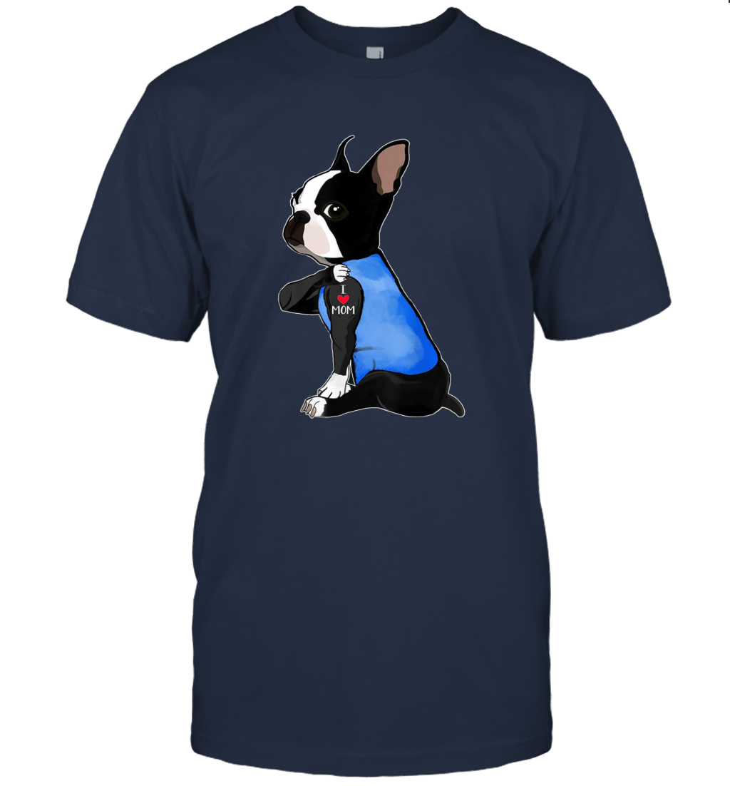 I Love Mom Boston Terrier Shirt Mother's Day Gift Dogs Lover Owner T-Shirt