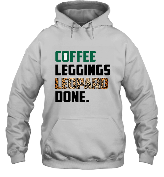 Coffee Leggings Leopard Done Mom Sayings Animal Print Hoodie