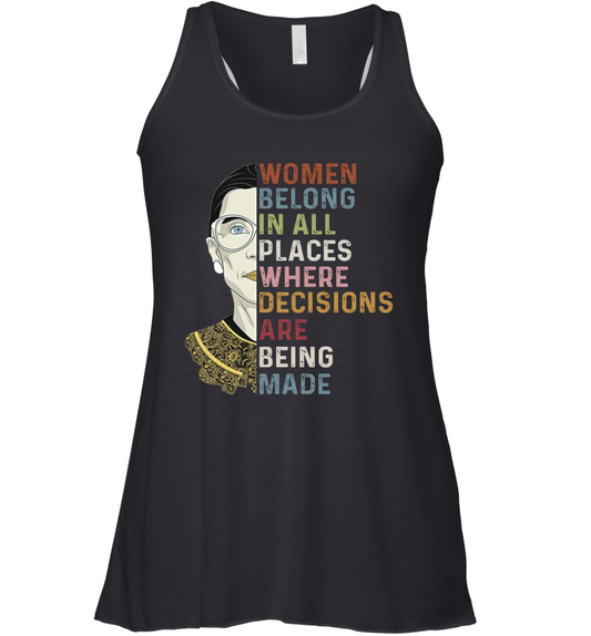 Women belong in all places where decisions are being made RBG Ruth Barder Ginsgurg Racerback Tank Sh