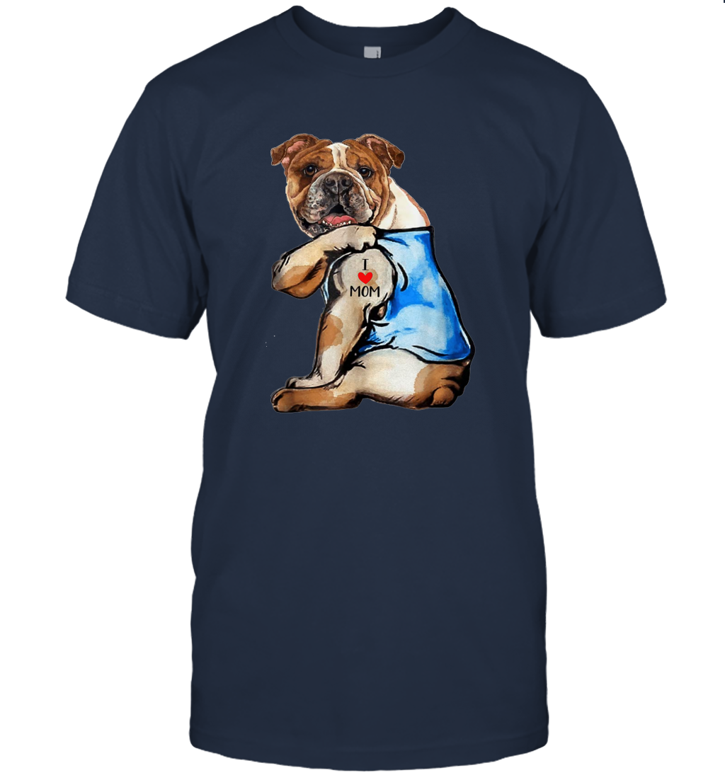 I Love Mom English Bulldog Shirt Mother's Day Gift Dogs Lover Owner T-Shirt