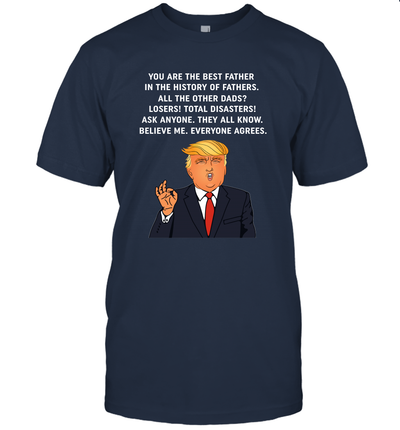 Funny Great Dad Donald Trump Father's Day Gift Unisex T-Shirt Gift